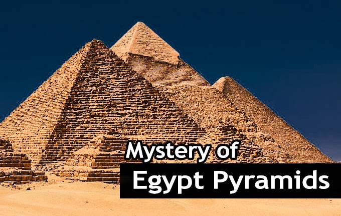 Mystery of Egypt Pyramids