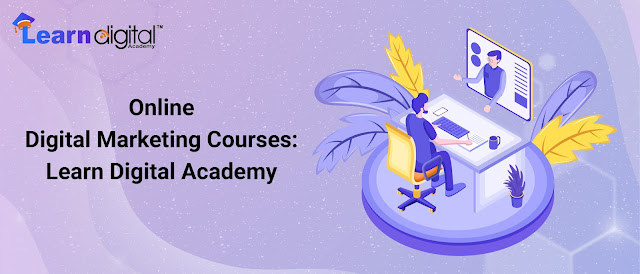 Online Digital Marketing Courses: Learn Digital Academy