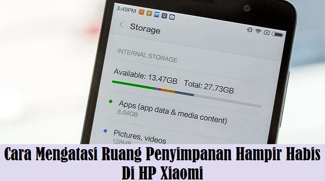 Cara Mengatasi Ruang Penyimpanan Hampir Habis Di HP Xiaomi