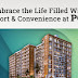 Embrace the Life Filled with Comfort & Convenience at PCPL