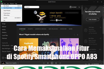 √ Cara Memaksimalkan Fitur Di Spotify Smartphone Oppo A83