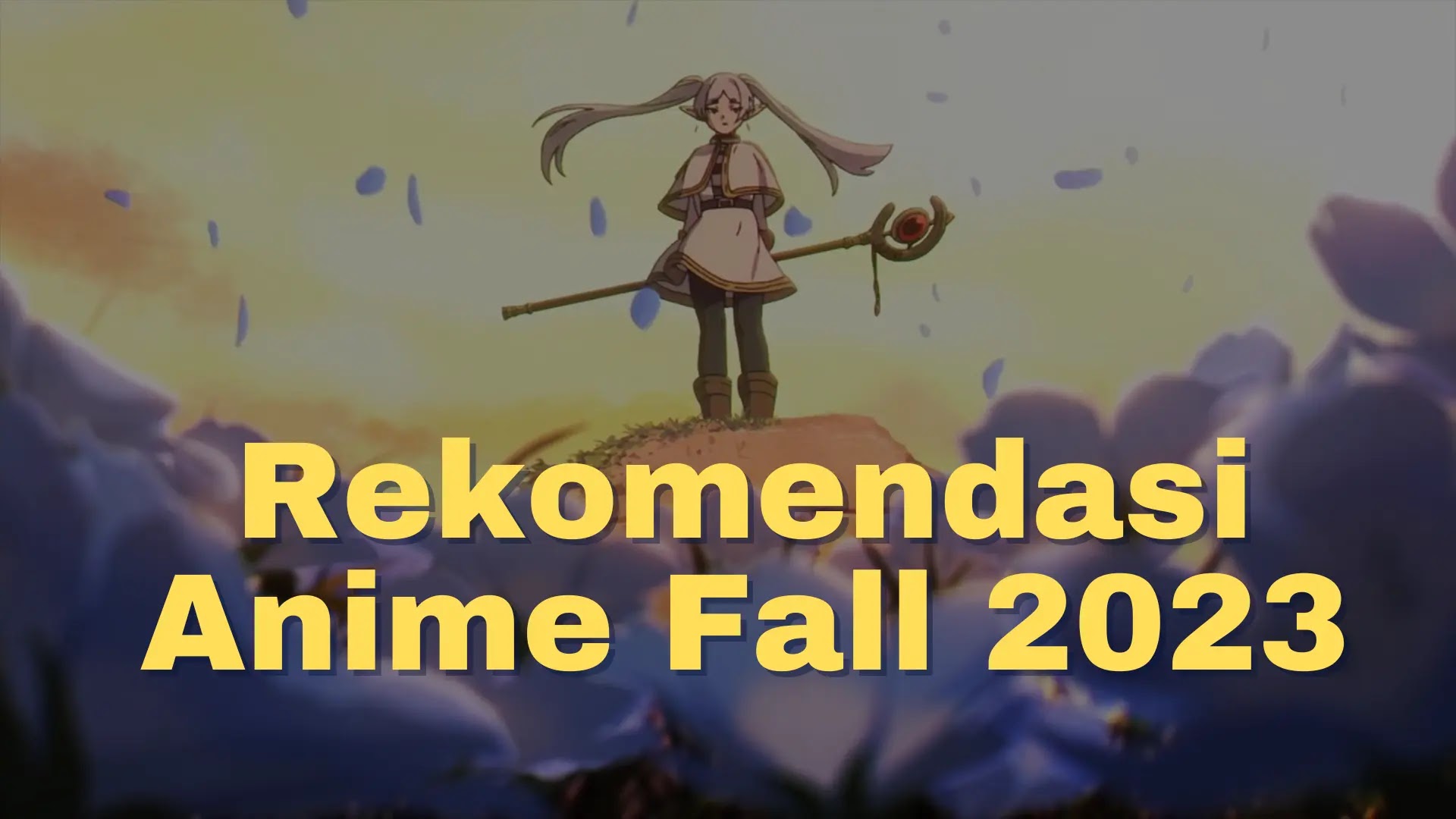 Rekomendasi Anime Fall 2023