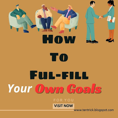 how to fulfill your own goal,trick,tips,
