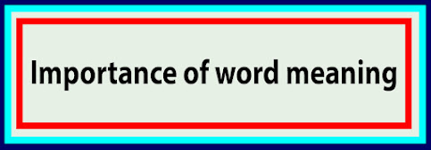 Importance of word meaning