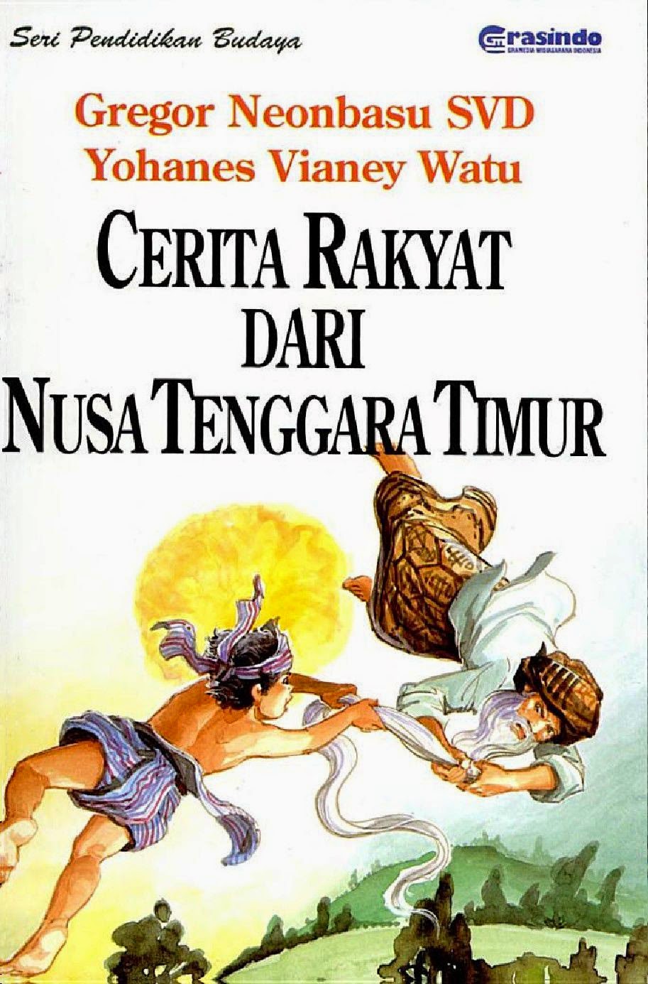 KOMIK DAN BACAAN ANAK Cerita Rakyat Dari Nusa Tenggara Timur