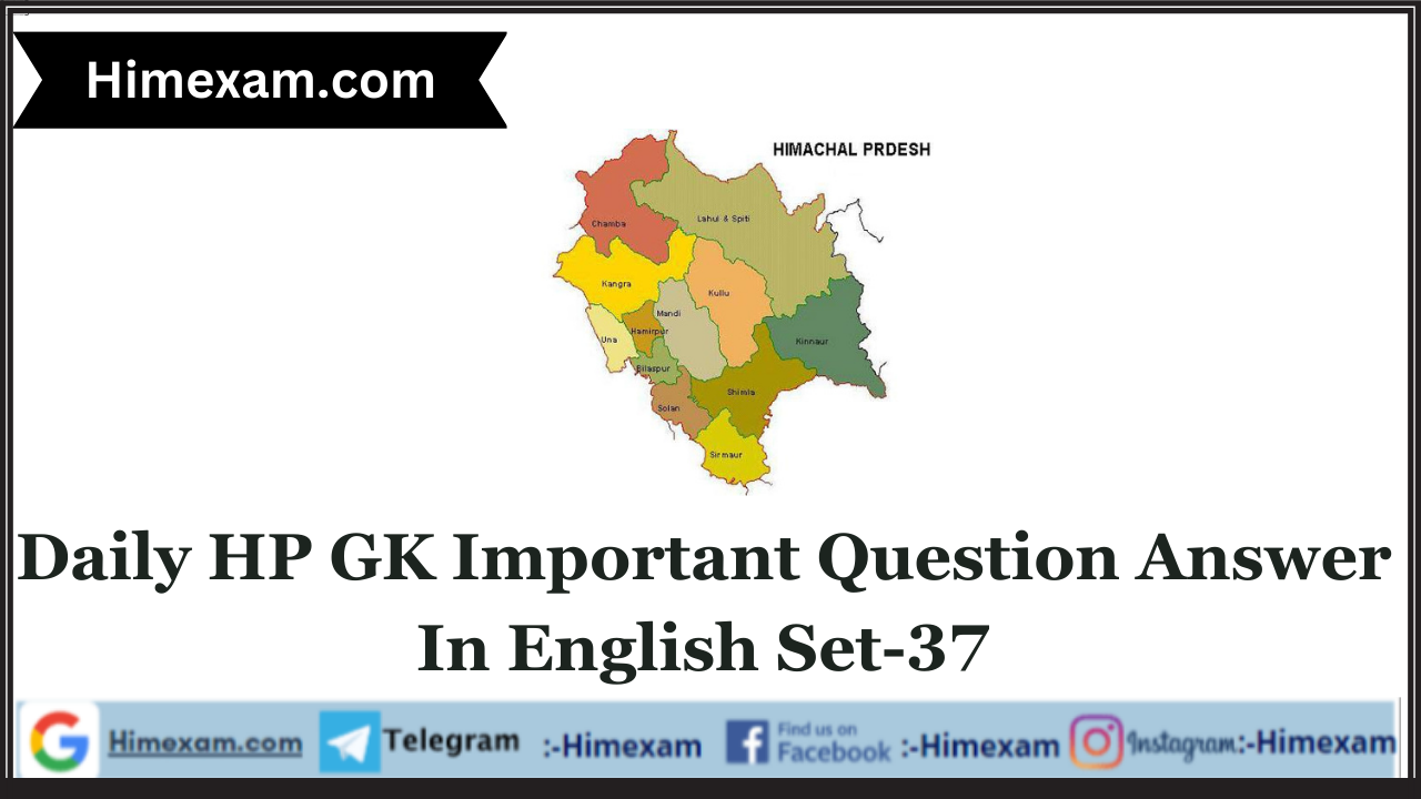 Daily HP GK Important Question Answer In English Set-37