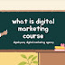 what is digital marketing course