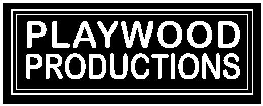 PLAYWOOD PRODUCTIONS