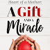 Heart of a Mother: A Gift and A Miracle