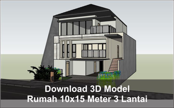 download 3D Rumah 10x15 Meter 3 Lantai