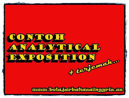 Contoh Analytical Exposition + Terjemah - Media Belajar 