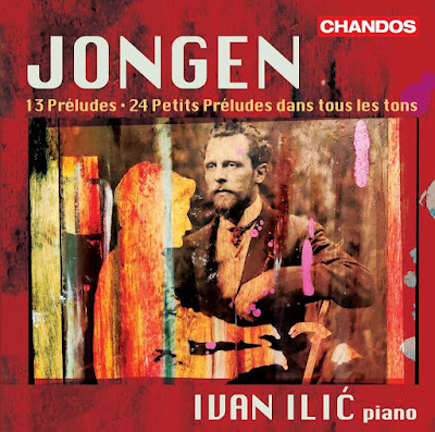 Jongen Preludes For Piano Ivan Ilic Album