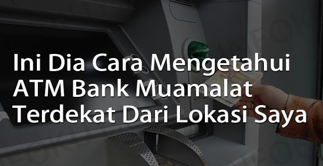 atm bank muamalat terdekat