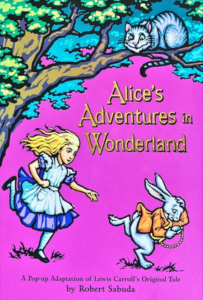 Alice's adventures in wonderland (2003) by Robert Sabuda