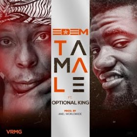 Download:Edem-Tamale Ft Optional King(Prod.By Shottoh Blinqz)