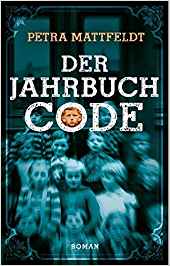 Buchrezension #210 Der Jahrbuchcode von Petra Mattfeldt