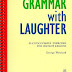 Grammar with Laughter: straightforward, easy-to-use material for busy teachers