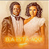 Konstantino - Ela Esta Aqui (Download) MP3 2021- Portal Mario Pitxutxo News