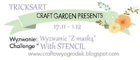 http://craftowyogrodek.blogspot.ie/2014/11/wyzwanie-z-maska-z-tricksart-challenge.html