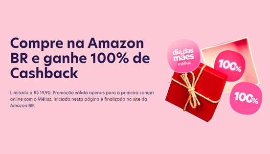 Compre o Presente da Sua Mãe na Amazon e Ganhe 100% de Cashback