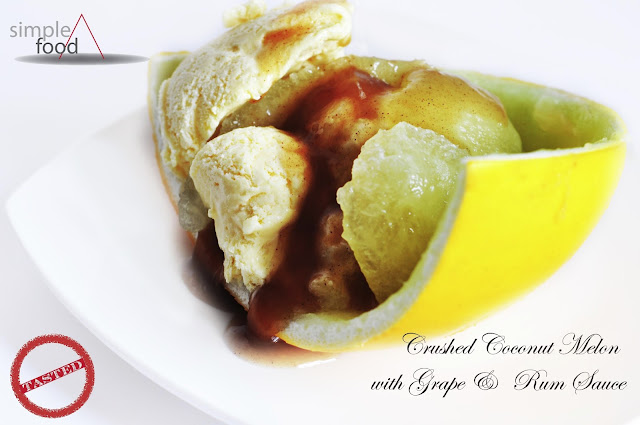 Crushed Coconut Melon with Grape and Rum Sauce ~ Simple Food