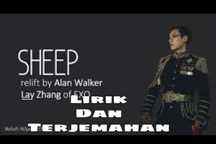 Lirik Lagu dan Terjemahan Alan Walker ft Lay (EXO)  Sheep
