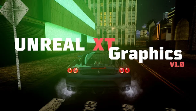 GTA San Andreas Unreal XT Graphics Mod