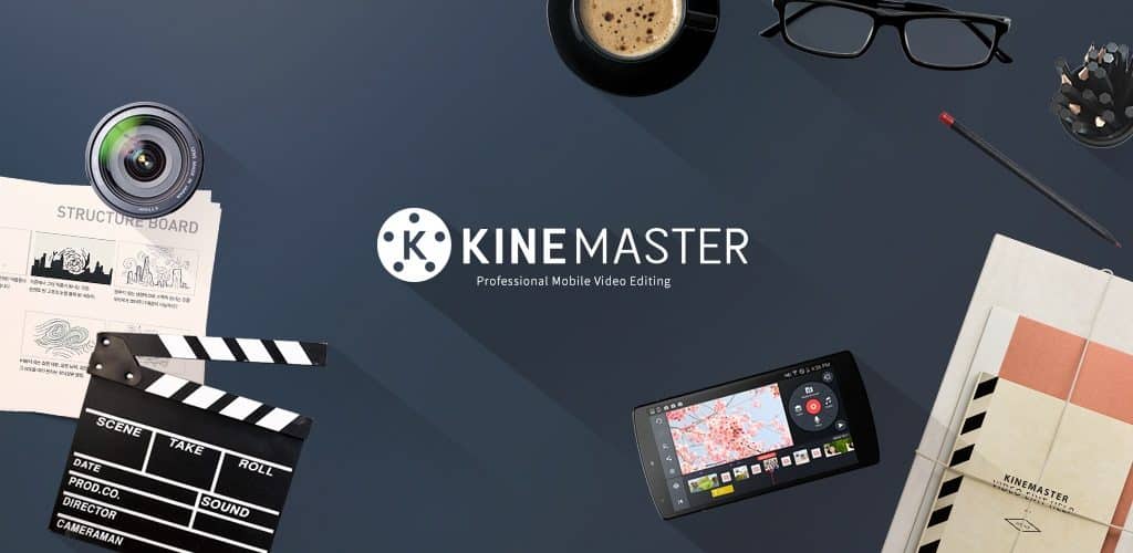 تحميل تطبيق Kinemaster Pro Video Editor النسخة الجديدة 2020