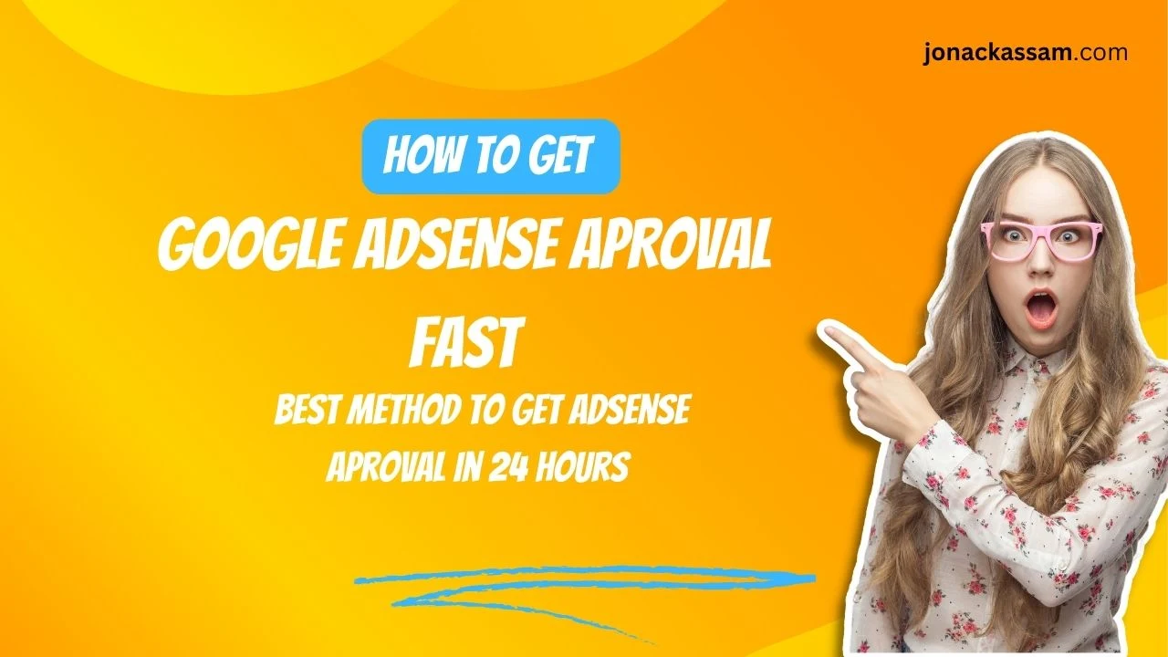 How to Get Fast AdSense Aproval