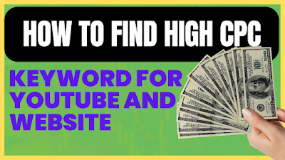 How to Find High CPC Keyword for Youtube and Website