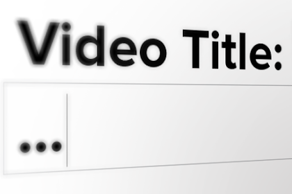 #5 Trik Membuat Judul Video Youtube Biar Gampang Dicari Dan Banyak
Dilihat Orang