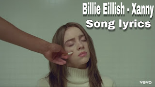 Billie Eillish Xanny song lyrics