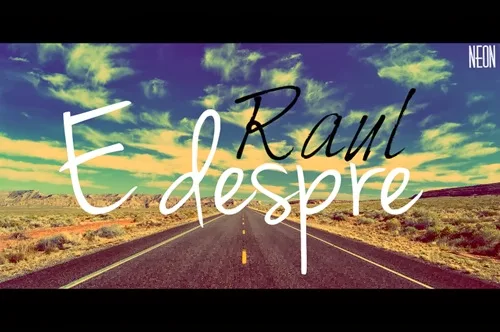 Raul-E despre