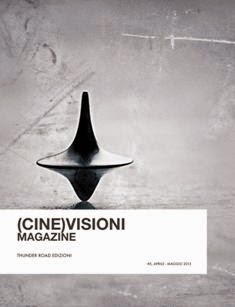 (Cine)Visioni Magazine 5 - Aprile & Maggio 2013 | TRUE PDF | Mensile | Cinema