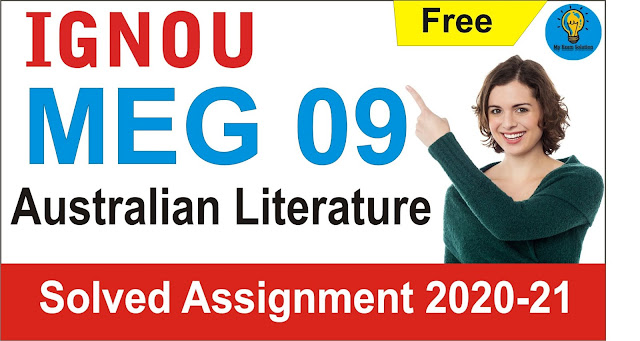 MEG 09 Australian Literature; MEG 09 Australian Literature Solved Assignment 2021 – 2021