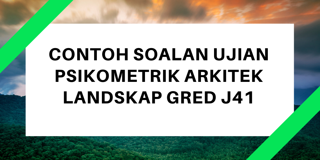 Contoh Soalan Ujian Psikometrik Arkitek Landskap J41