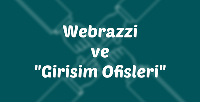 Webrazzi ve "Girişim Ofisleri"