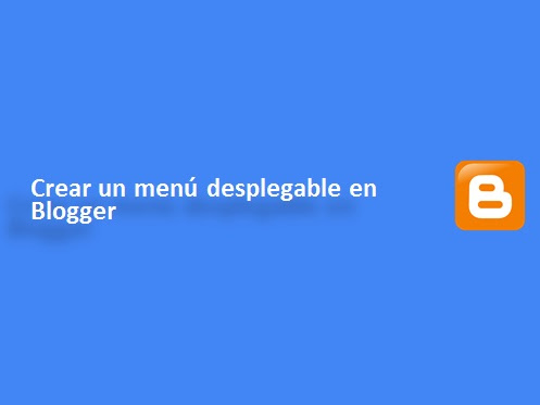 Crear un menú desplegable en Blogger