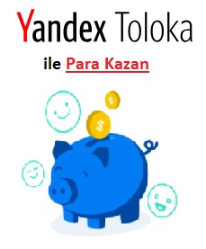 Yandex Toloka ile Para Kazan