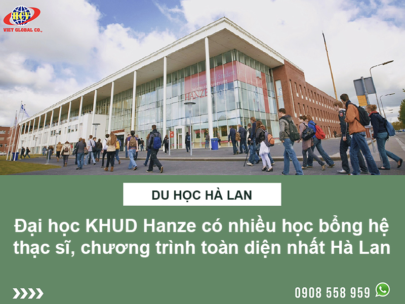 Du học Hà Lan: Đại học KHUD Hanze có nhiều học bổng cho hệ thạc sĩ, chương trình toàn diện nhất Hà Lan