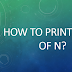 How to print table of N?