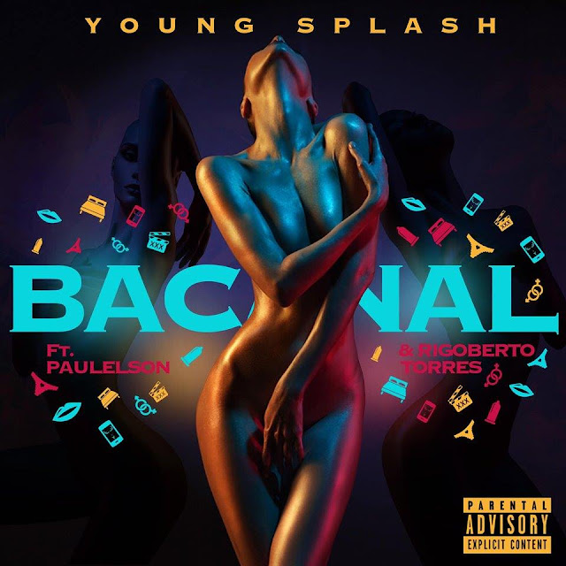 Young Splash – Bacanal Feat. Paulelson & Rigoberto Torres