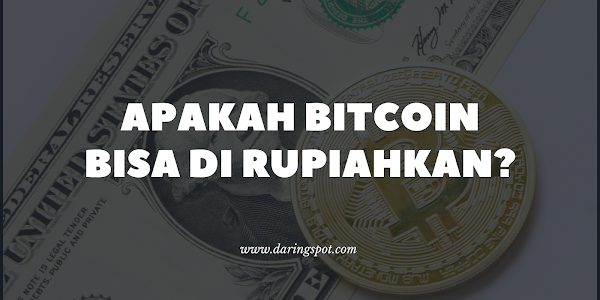 Apakah Bitcoin Bisa Dirupiahkan?