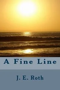 A Fine Line - military non fiction book promotion by J E Roth