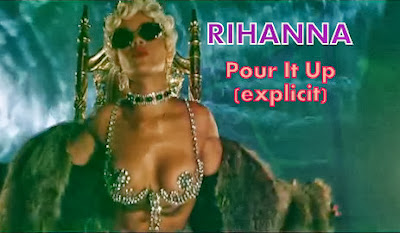 Rihanna sensual music video - Pour It Up (Explicit)