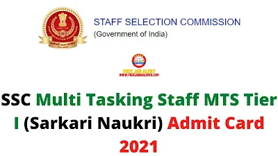 Sarkari Exam: SSC Multi Tasking Staff MTS Tier I (Sarkari Naukri) Admit Card 2021