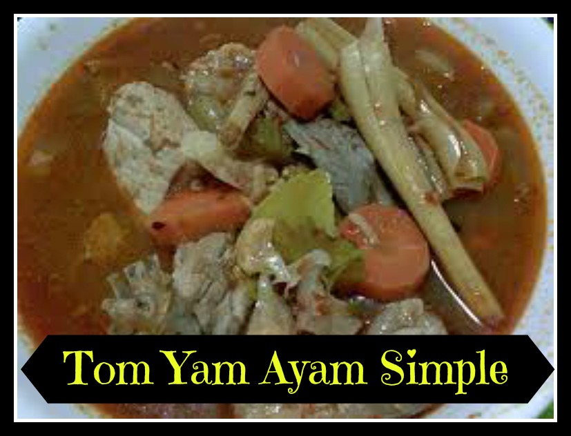 Tomyam Ayam Simple - Koleksi Resepi Atkins Lynn Mohd