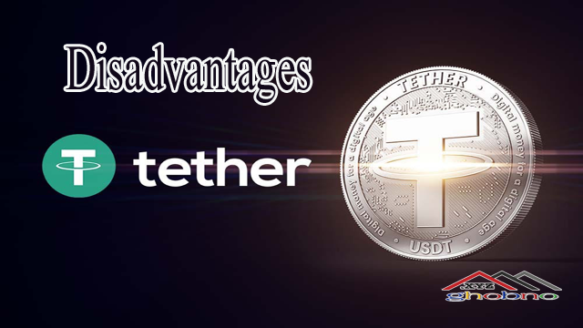 What are the Disadvantages of Tether?