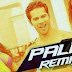 Palat (Tera Hero Idhar Hai) Remix | Full Video Song | Main Tera Hero