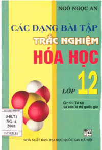 Các Dạng Bài Tập Trắc Nghiệm Hóa Học Lớp 12 - Ngô Ngọc An